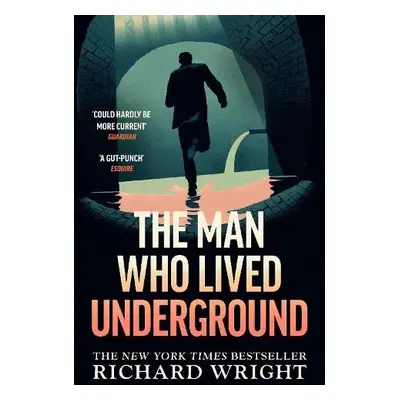 Man Who Lived Underground - Wright, Richard