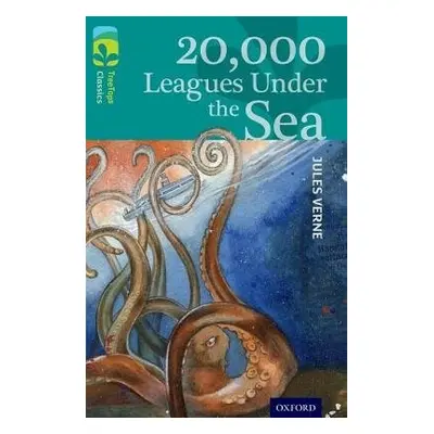 Oxford Reading Tree TreeTops Classics: Level 16: 20,000 Leagues Under The Sea - Verne, Jules a T