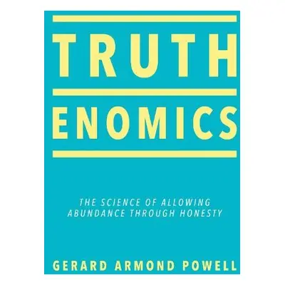 Truthenomics - Powell, Gerard Armond