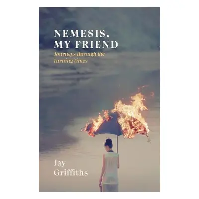 Nemesis, My Friend - Griffiths, Jay