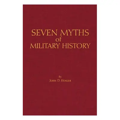 Seven Myths of Military History