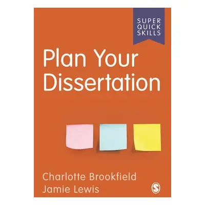 Plan Your Dissertation - Brookfield, Charlotte a Lewis, Jamie