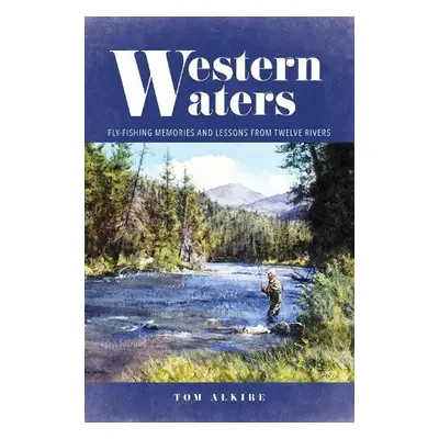 Western Waters - Alkire, Tom