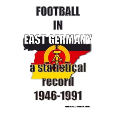 Football in East Germany 1946-1991