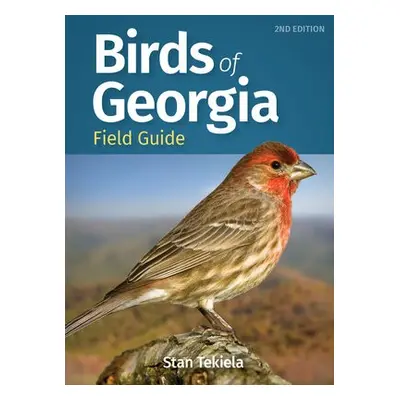 Birds of Georgia Field Guide - Tekiela, Stan