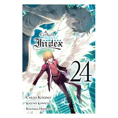 Certain Magical Index, Vol. 24 (manga) - Kamachi, Kazuma