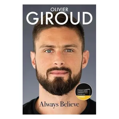 Always Believe - Giroud, Olivier a Rouch, Dominique