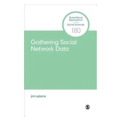 Gathering Social Network Data - adams, jimi