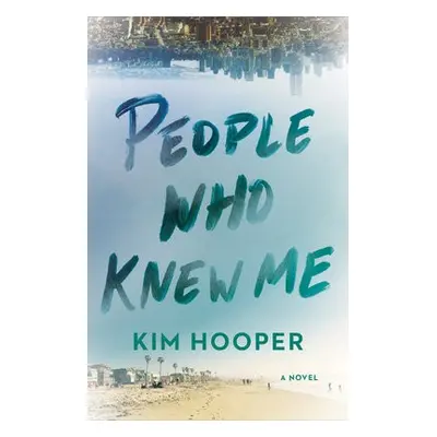 People Who Knew Me - Hooper, Kim