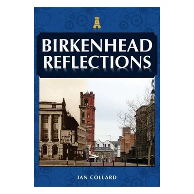 Birkenhead Reflections - Collard, Ian