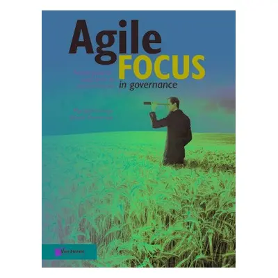 Agile focus in governance - Marjolijn Feringa, Jeroen Venneman