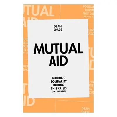 Mutual Aid - Spade, Dean