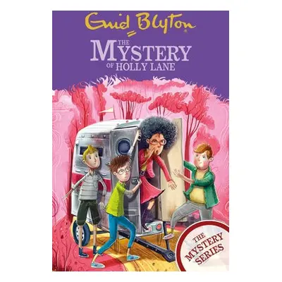 Find-Outers: The Mystery Series: The Mystery of Holly Lane - Blyton, Enid