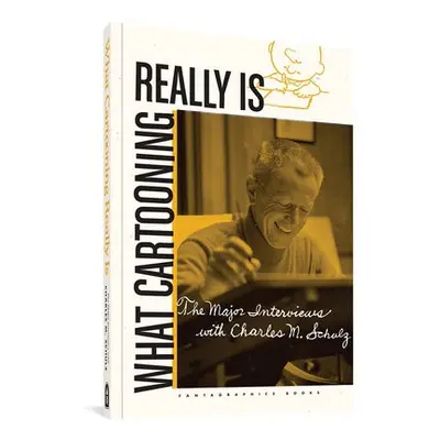 What Cartooning Really Is - Groth, Gary a Maltin, Leonard a Colwin, Laurie