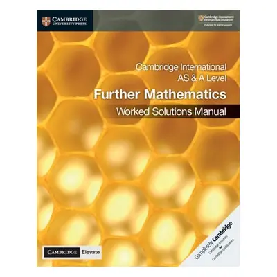 Cambridge International AS a A Level Further Mathematics Worked Solutions Manual with Digital Ac