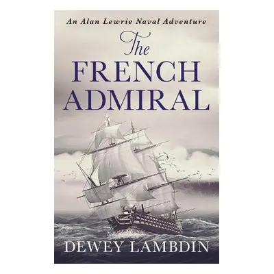 French Admiral - Lambdin, Dewey