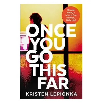 Once You Go This Far - Lepionka, Kristen