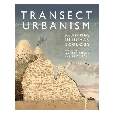 Transect Urbanism - Duany, Andres a Falk, Brian a Sorlien, Sandy