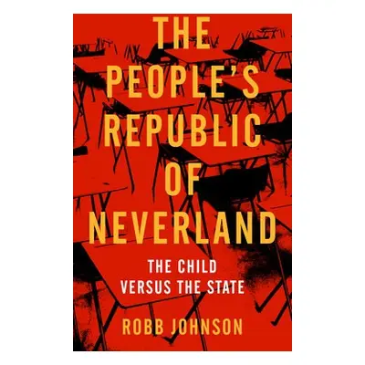 People's Republic of Neverland - Johnson, Robb