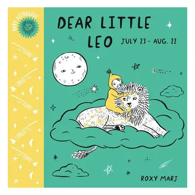 Baby Astrology: Dear Little Leo - Marj, Roxy