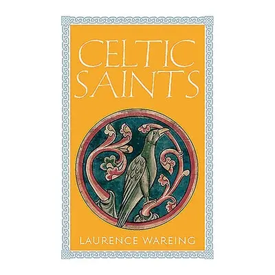 Celtic Saints - Wareing, Laurence