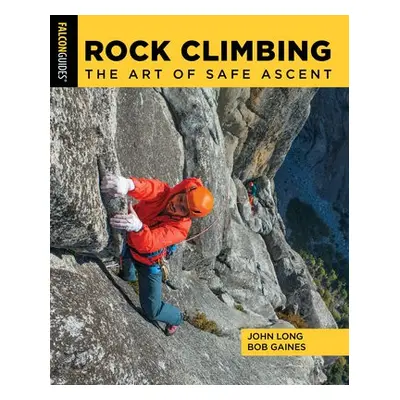 Rock Climbing - Long, John a Gaines, Bob