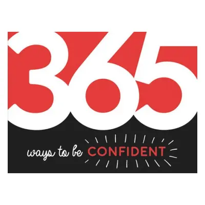 365 Ways to Be Confident - Publishers, Summersdale