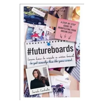 #FutureBoards - Centrella, Sarah