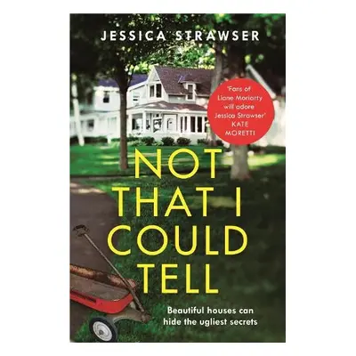 Not That I Could Tell - Strawser, Jessica