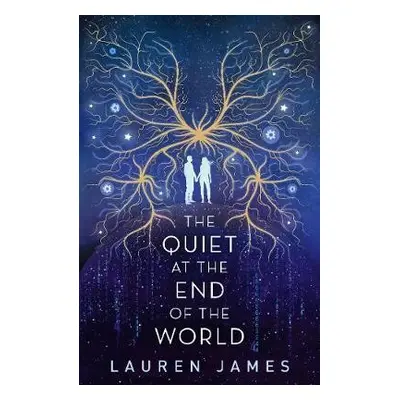 Quiet at the End of the World - James, Lauren