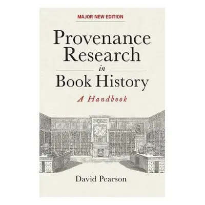 Provenance Research in Book History - Pearson, David