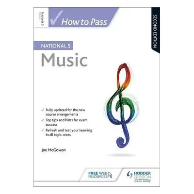 How to Pass National 5 Music, Second Edition - McGowan, Joe