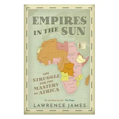 Empires in the Sun - James, Lawrence