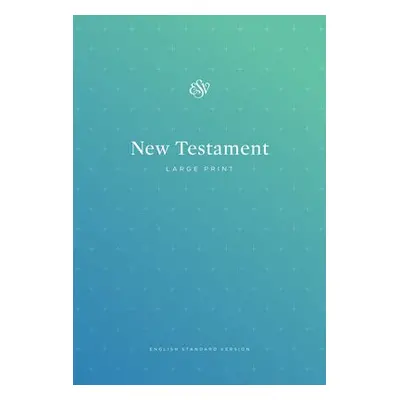 ESV Outreach New Testament, Large Print