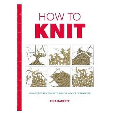 How to Knit - Barrett, T