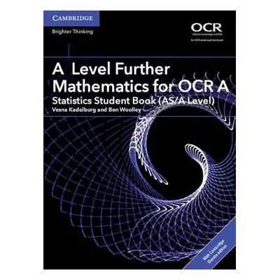 A Level Further Mathematics for OCR A Statistics Student Book (AS/A Level) with Digital Access (