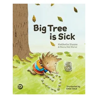 Big Tree is Sick - Slosse, Nathalie