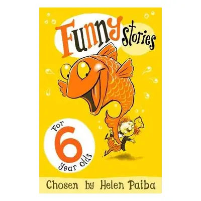 Funny Stories for 6 Year Olds - Paiba, Helen