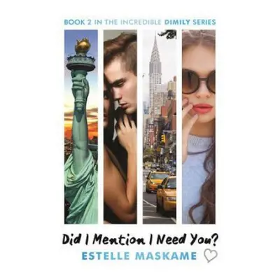 Did I Mention I Need You? (The DIMILY Series) - Maskame, Estelle