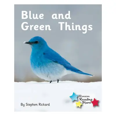 Blue and Green Things - Rickard Stephen