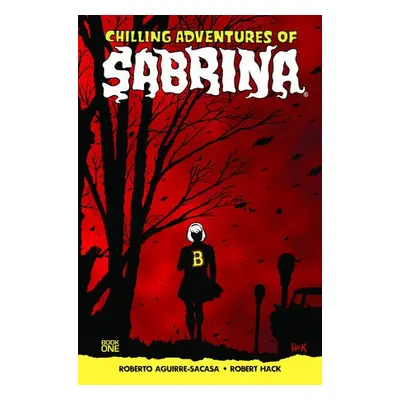 Chilling Adventures of Sabrina - Aguirre-Sacasa, Roberto