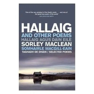 Hallaig and Other Poems - MacLean, Sorley a Campbell, Angus Peter a MacNeacail, Aonghas