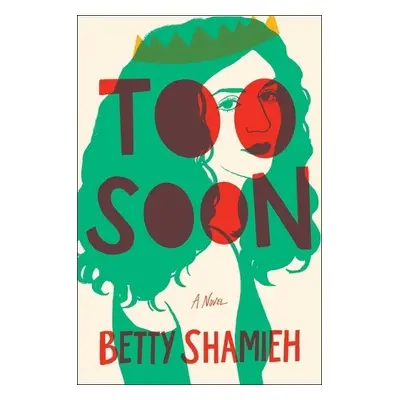 Too Soon - Shamieh, Betty