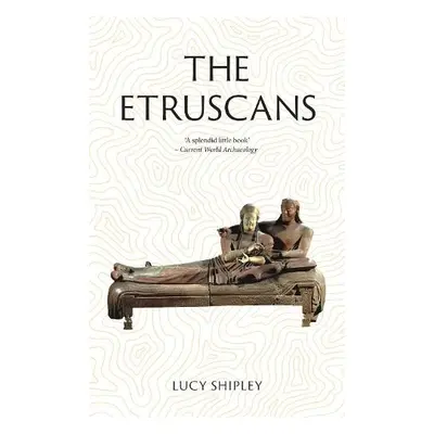 Etruscans - Shipley, Lucy