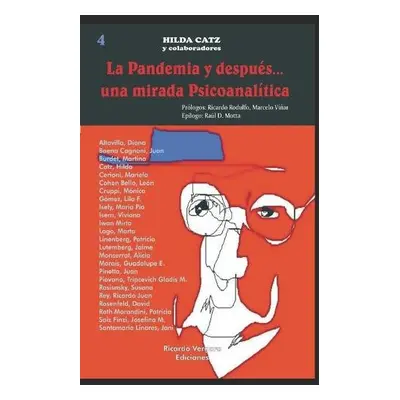 Pandemia y despues... una mirada Psicoanalitica - Catz, Hilda