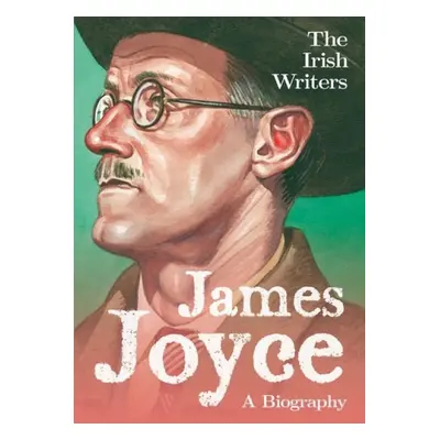 Irish Writers: James Joyce