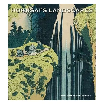 Hokusai’s Landscapes - Thompson, Sarah E.