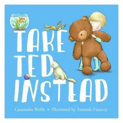 Take Ted Instead - Webb, Cassandra a Mao, Xiao