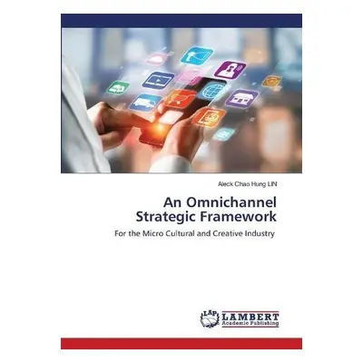 Omnichannel Strategic Framework - Lin, Aleck Chao Hung