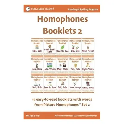 HOMOPHONES BOOKLETS 2 - Fun a Easy-to-Read 15 Booklets with words from Picture Homophones(TM) SE